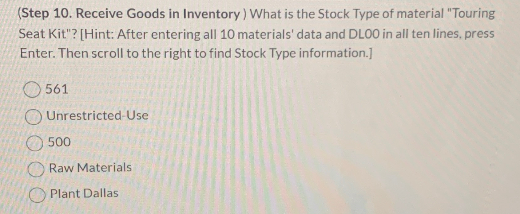  (Step 10. Receive Goods in Inventory) What is the Stock Type