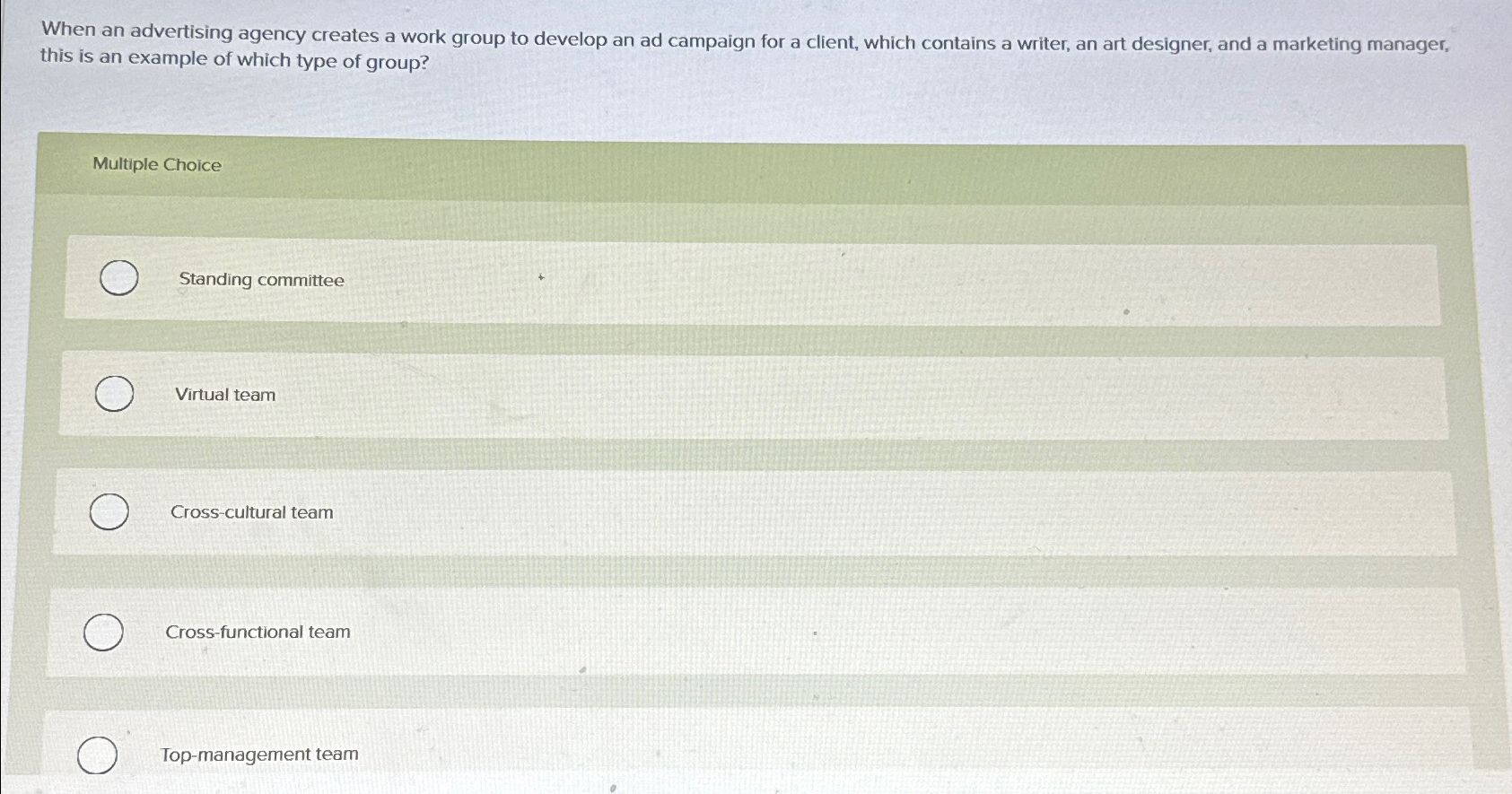  When an advertising agency creates a work group to develop an