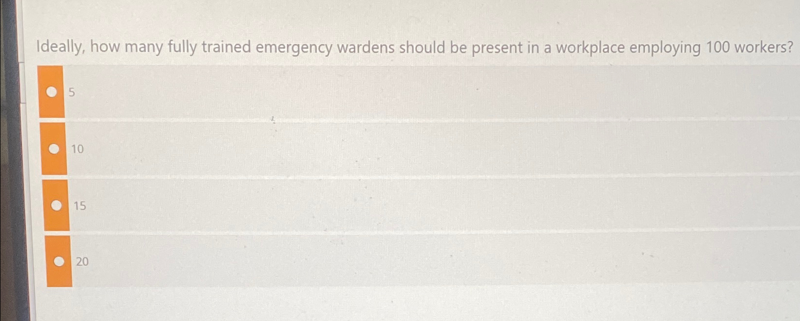  Ideally, how many fully trained emergency wardens should be present in