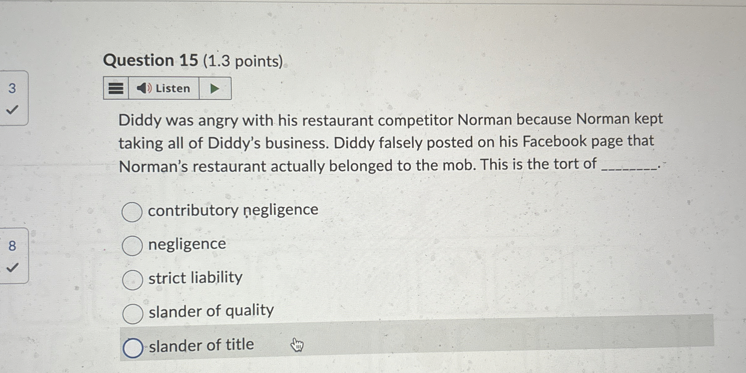  Question 15(1.3 points) 3 Listen Diddy was angry with his restaurant