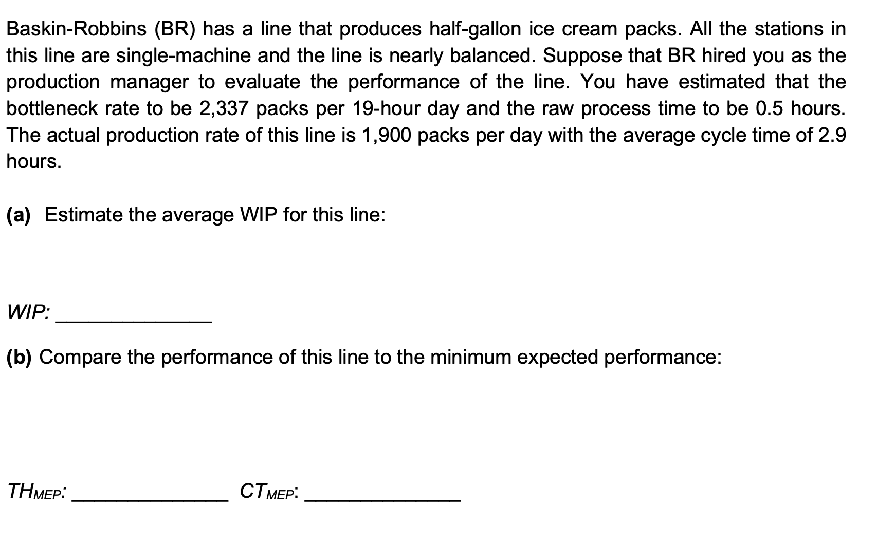  Baskin-Robbins (BR) has a line that produces half-gallon ice cream packs.