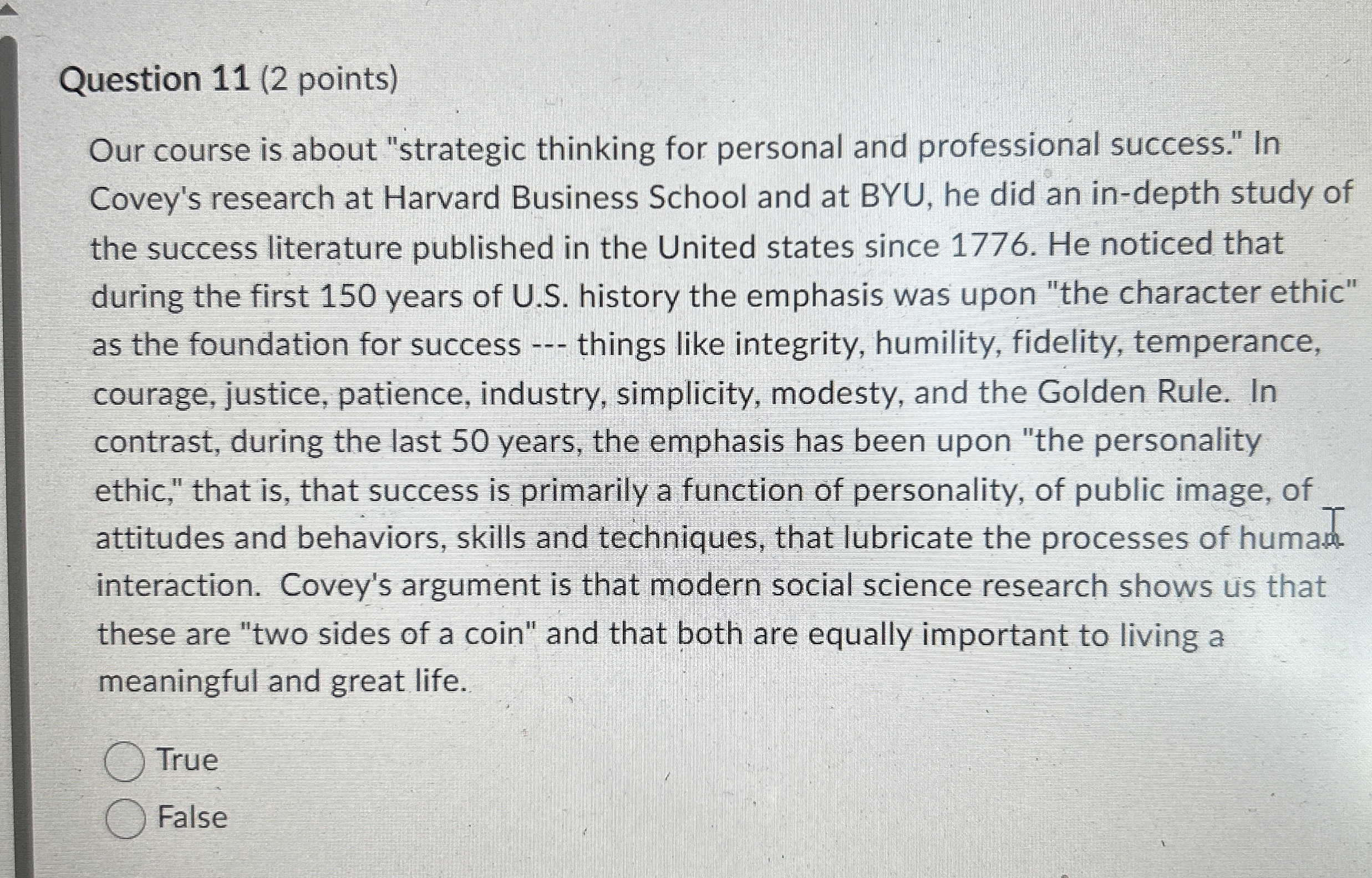  Question 11(2 points) Our course is about "strategic thinking for personal