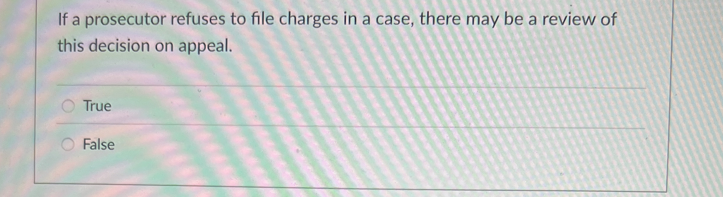  If a prosecutor refuses to file charges in a case, there