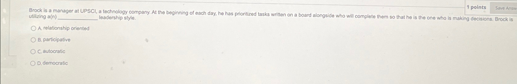  1 points Brock is a manager at UPSCI. a technology company.
