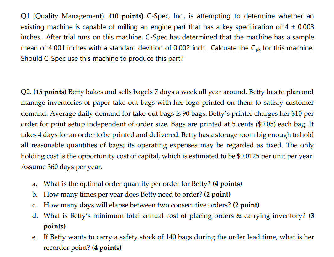  Q1(Quality Management).(10 points) C-Spec, Inc., is attempting to determine whether an
