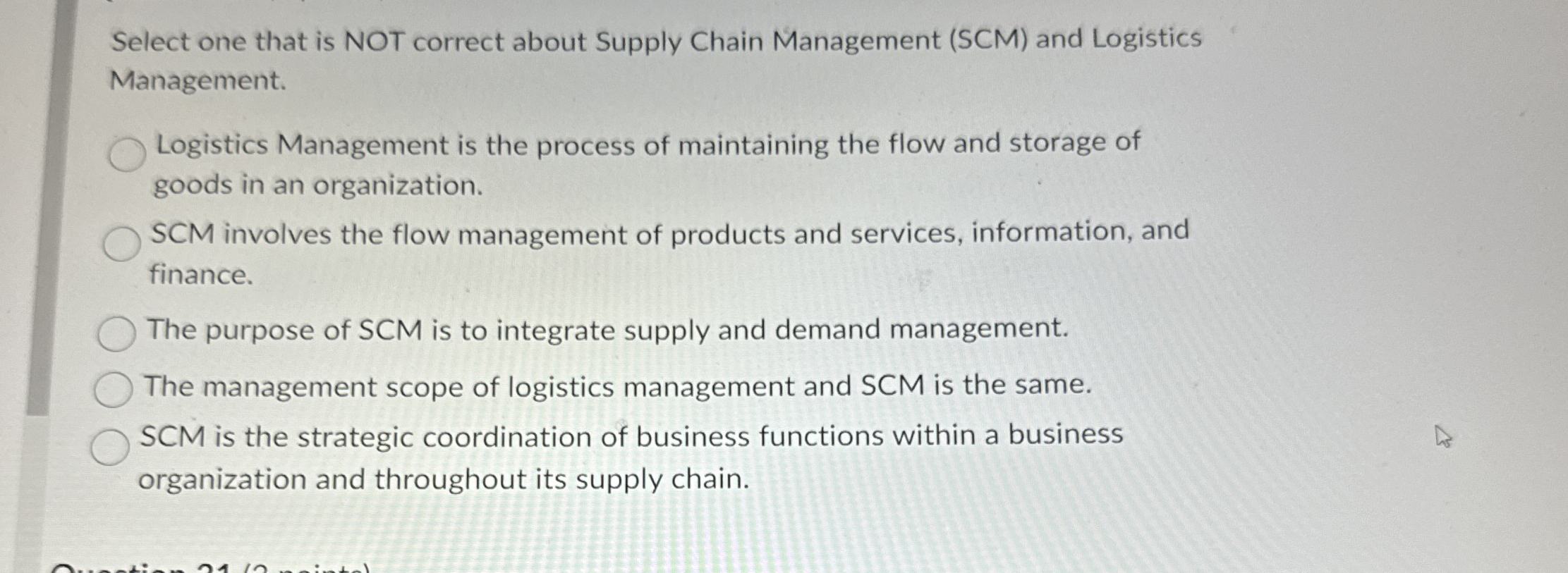  Select one that is NOT correct about Supply Chain Management (SCM)