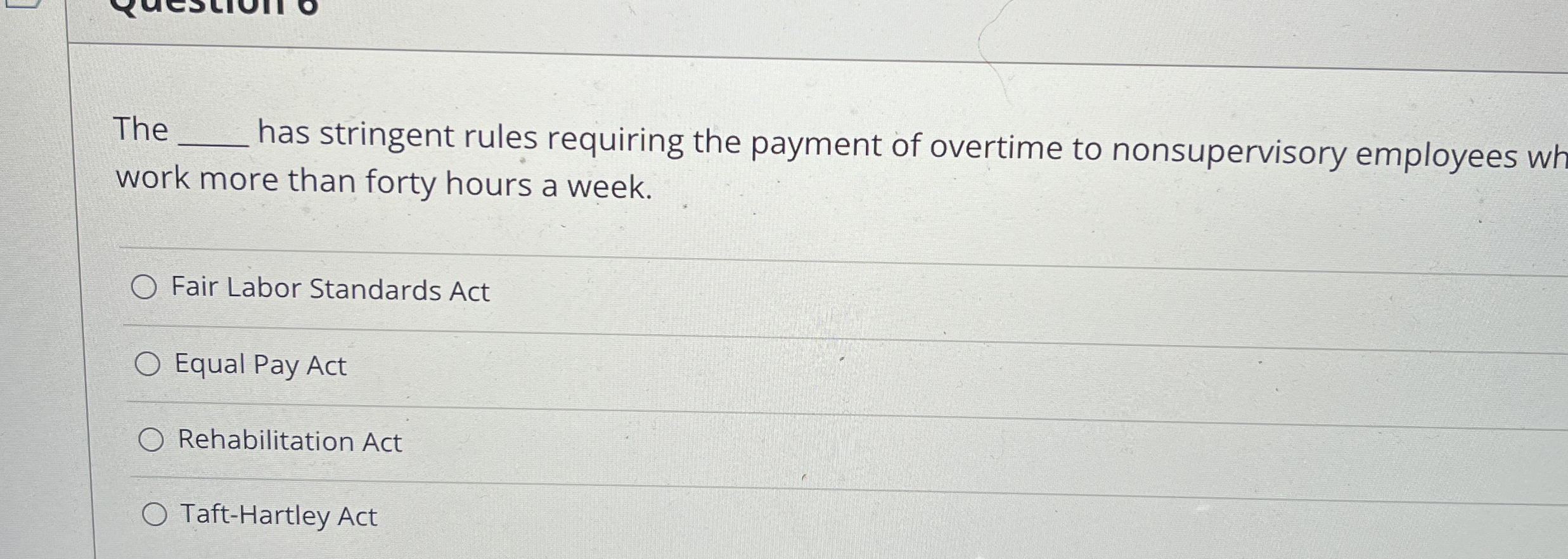  The q, has stringent rules requiring the payment of overtime to