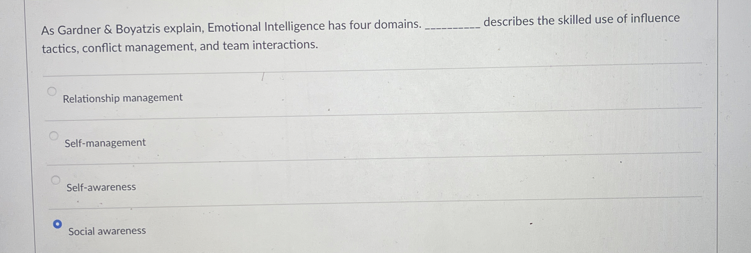  As Gardner & Boyatzis explain, Emotional Intelligence has four domains. q,