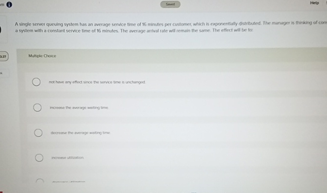  A single server queuing system has an average service time of