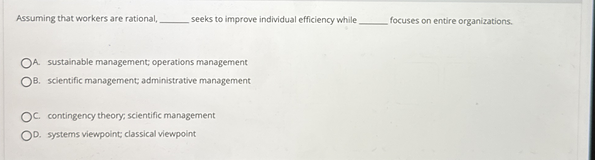  Assuming that workers are rational, seeks to improve individual efficiency while