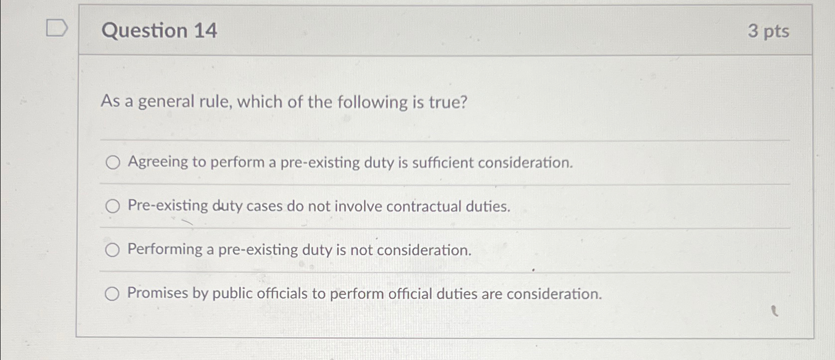  Question 14 3 pts As a general rule, which of the