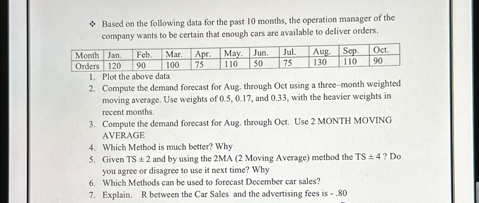  Based on the following data for the past 10 months, the