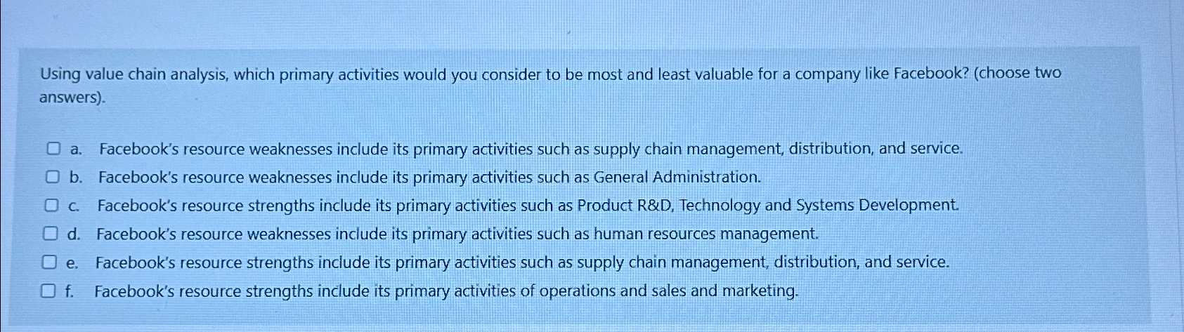  Using value chain analysis, which primary activities would you consider to