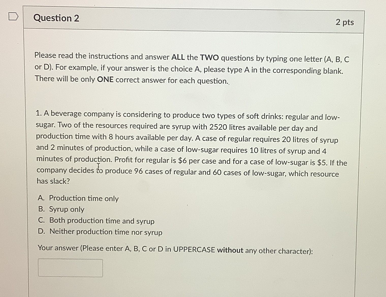  Question 2 2pts Please read the instructions and answer ALL the