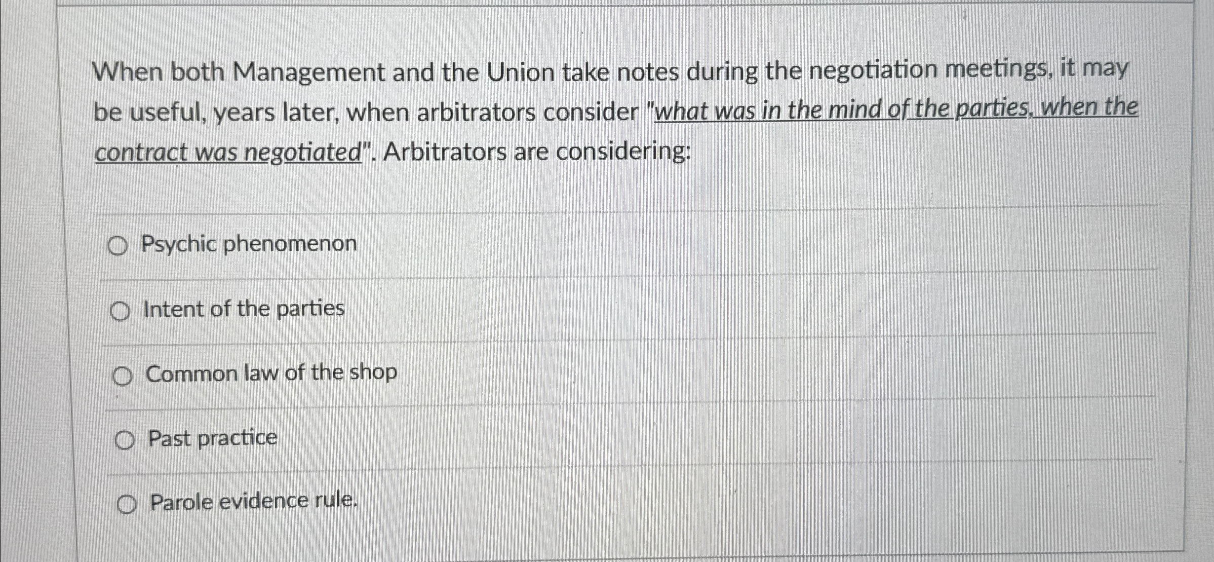  When both Management and the Union take notes during the negotiation