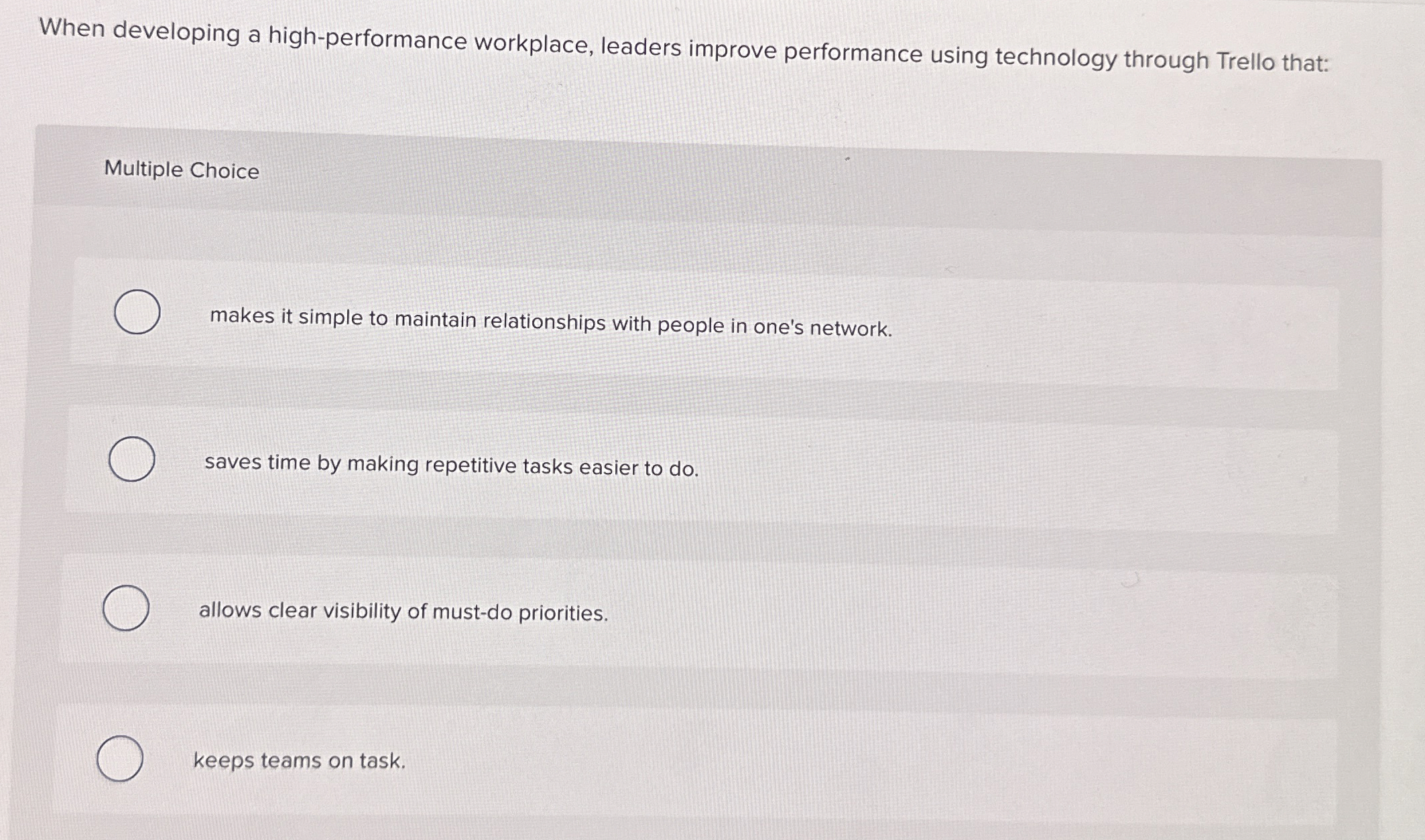  When developing a high-performance workplace, leaders improve performance using technology through
