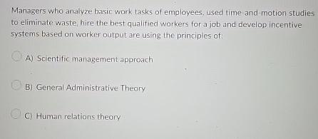  Managers who analyze basic work task5 of employees, used time and-motion