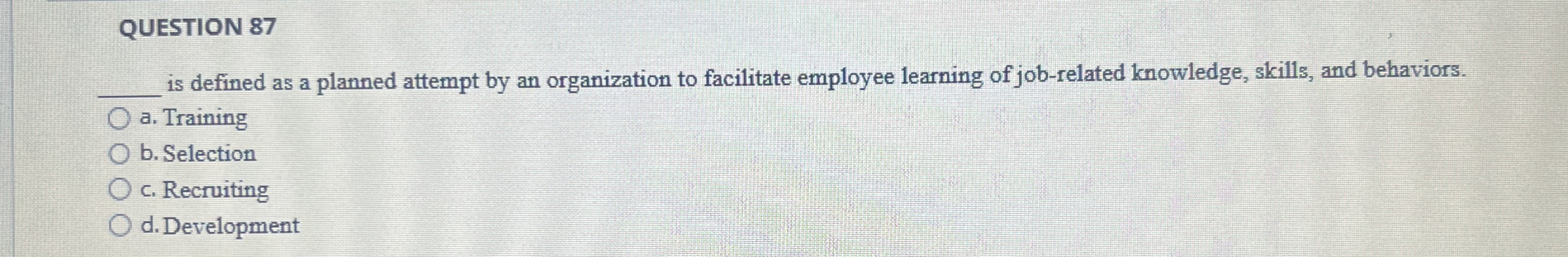  QUESTION 87 q, is defined as a planned attempt by an