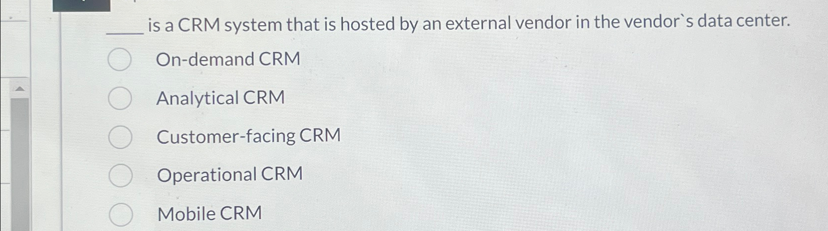  q, is a CRM system that is hosted by an external