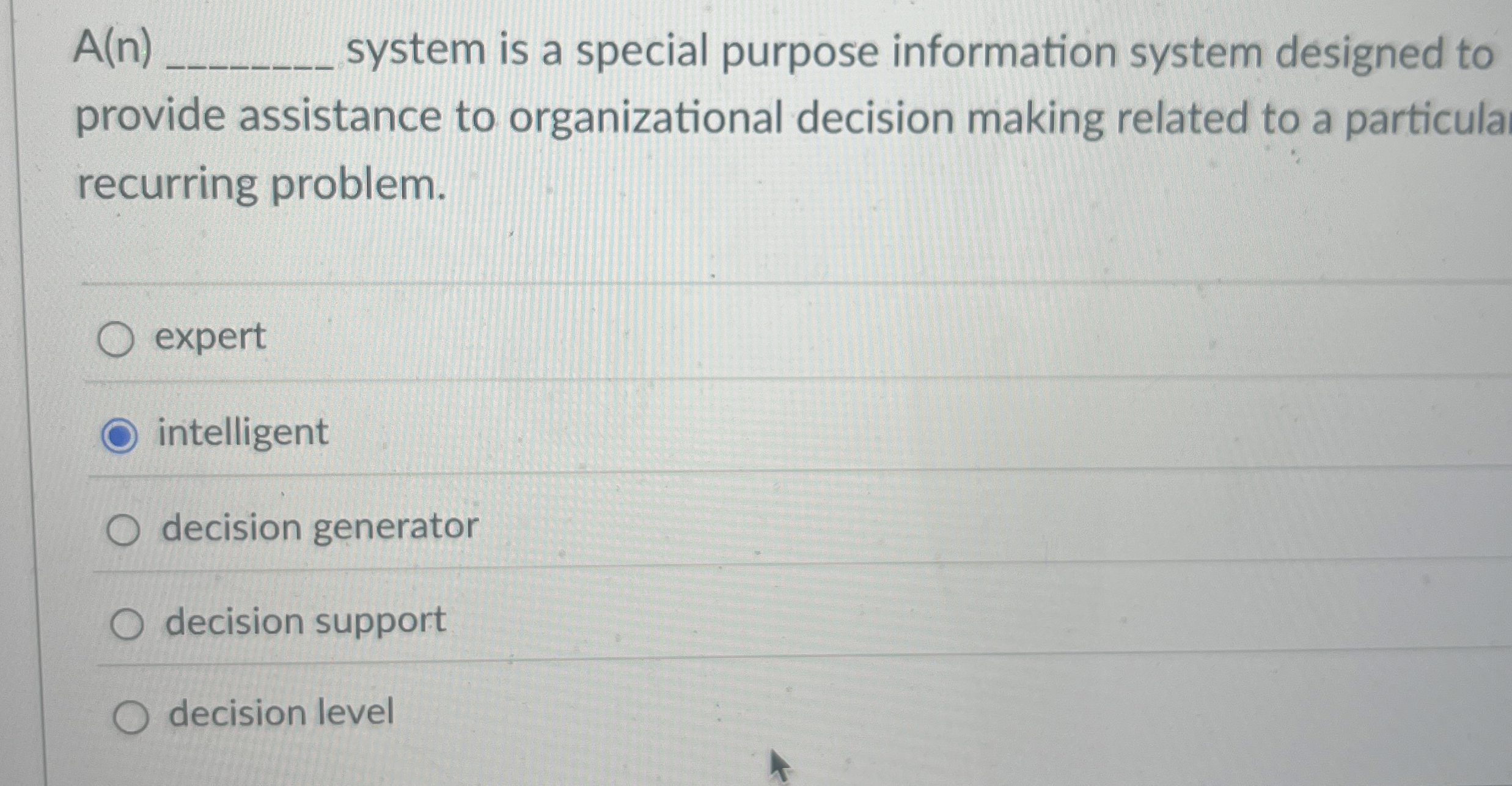  A(n) system is a special purpose information system designed to provide
