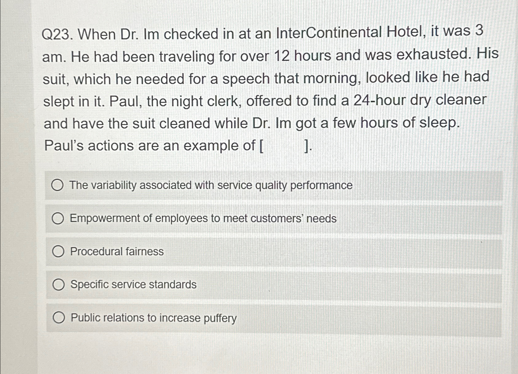  Q23. When Dr. Im checked in at an InterContinental Hotel, it