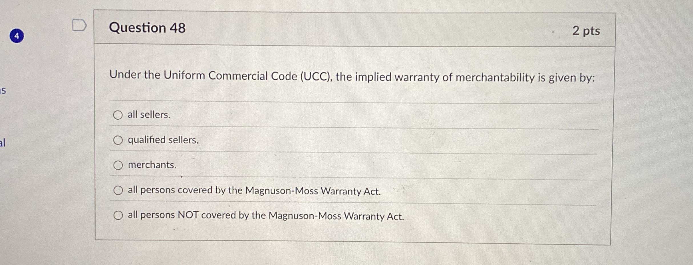  Question 48 Under the Uniform Commercial Code (UCC), the implied warranty