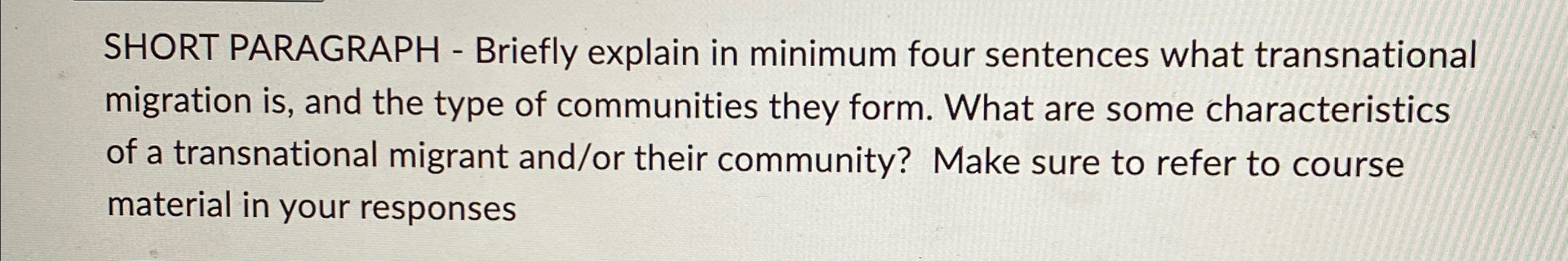  SHORT PARAGRAPH - Briefly explain in minimum four sentences what transnational