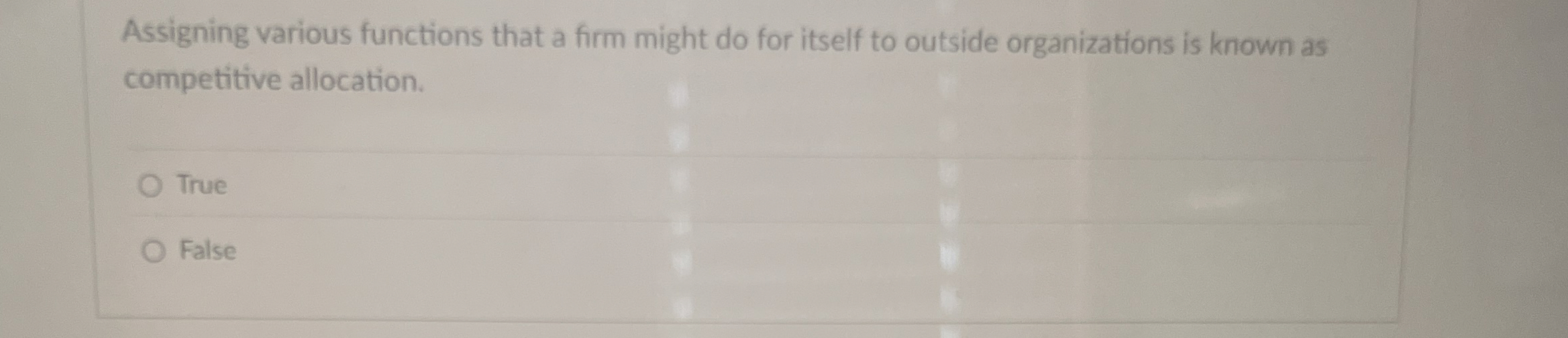  Assigning various functions that a firm might do for itself to