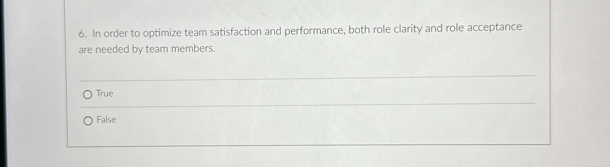  In order to optimize team satisfaction and performance, both role clarity