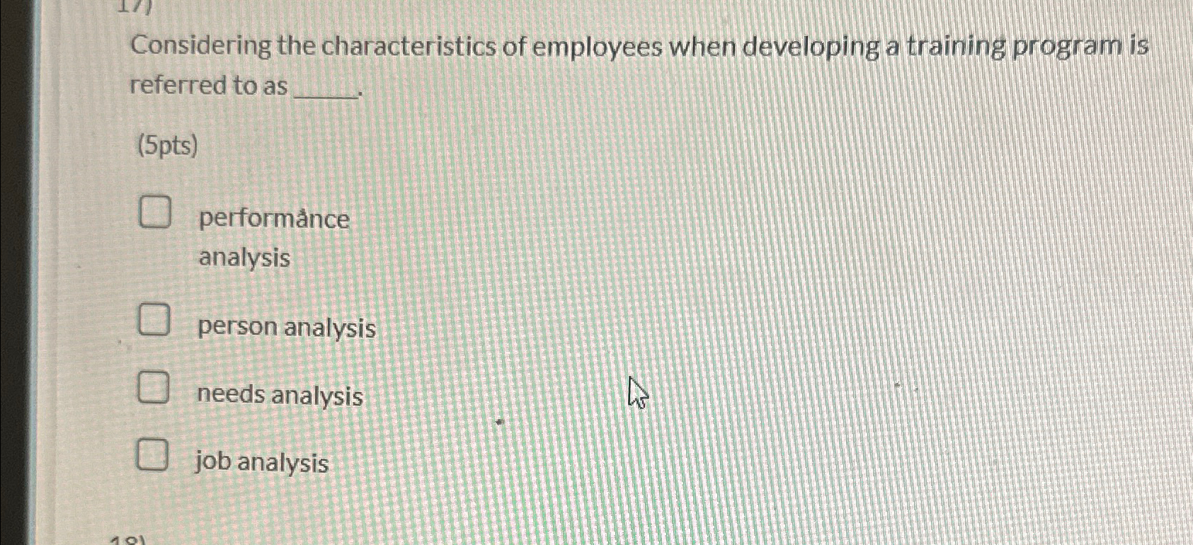  Considering the characteristics of employees when developing a training program is
