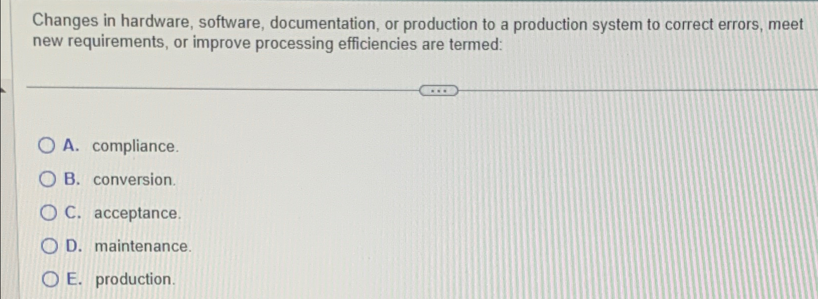  Changes in hardware, software, documentation, or production to a production system