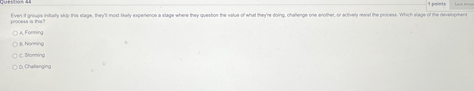  Question 44 1 points Save Answ Even if groups initially skip