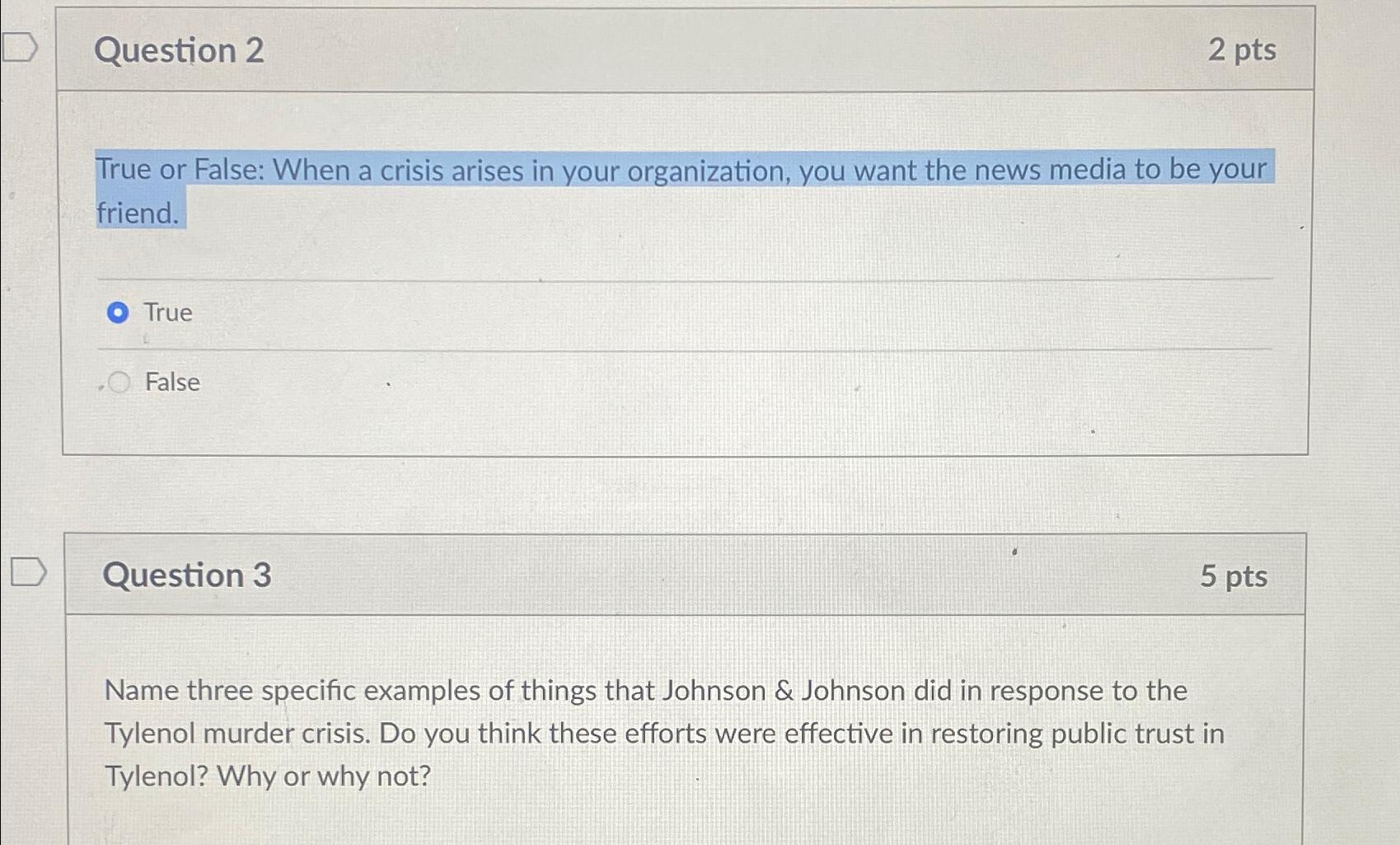  Question 2 2 pts True or False: When a crisis arises