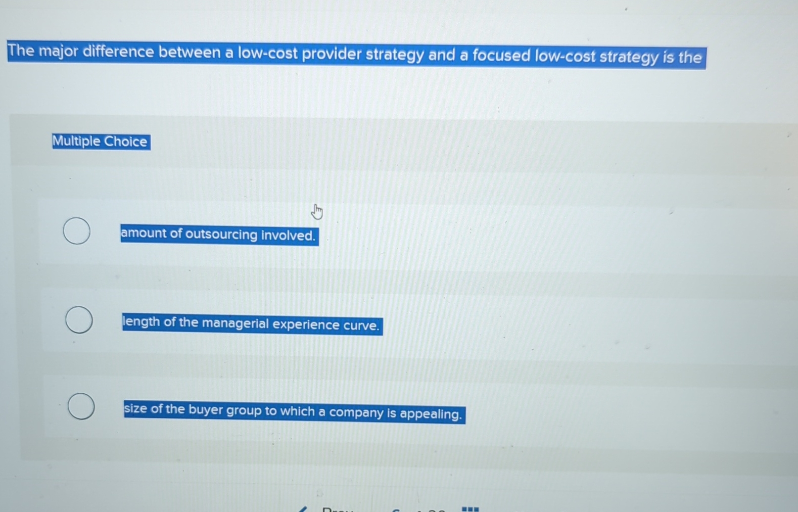  The major difference between a low-cost provider strategy and a focused