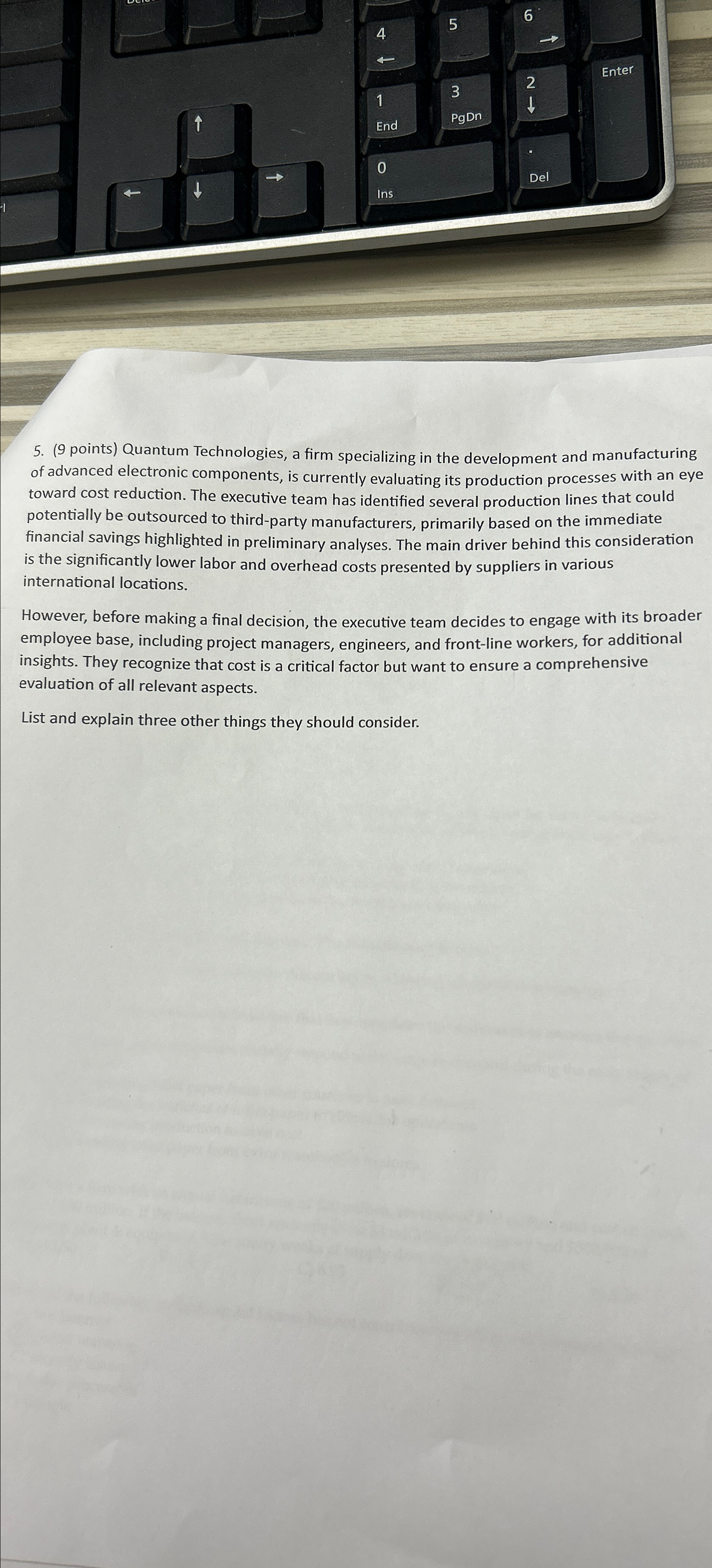  (9 points) Quantum Technologies, a firm specializing in the development and