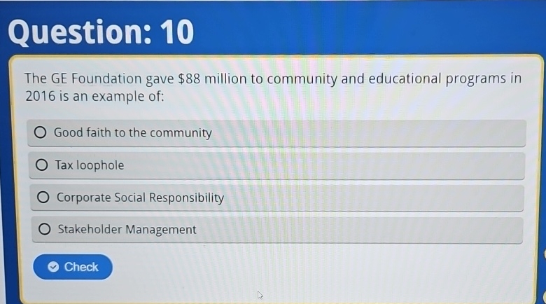  Question: 10 The GE Foundation gave $88 million to community and