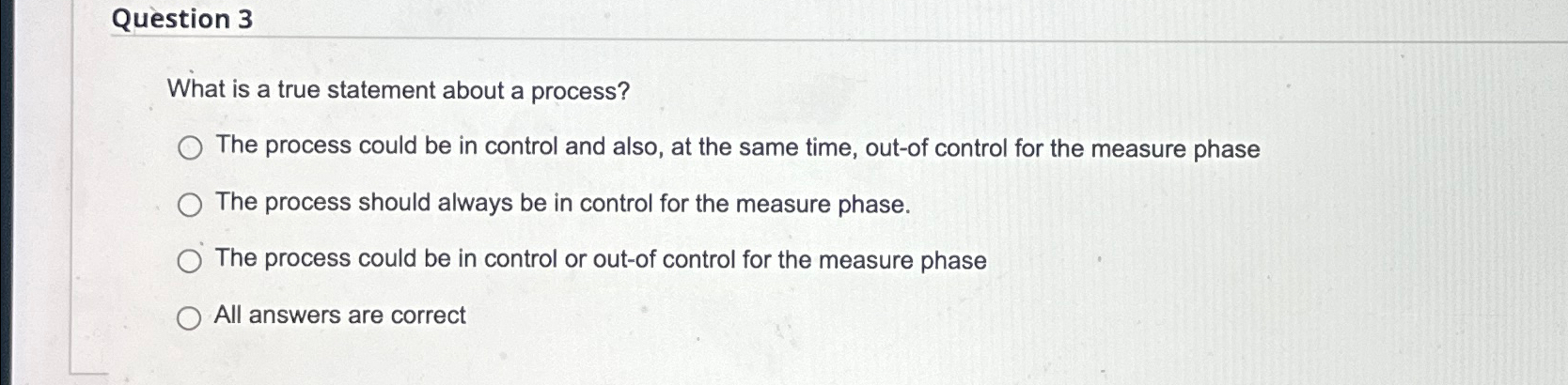  Question 3 What is a true statement about a process? The