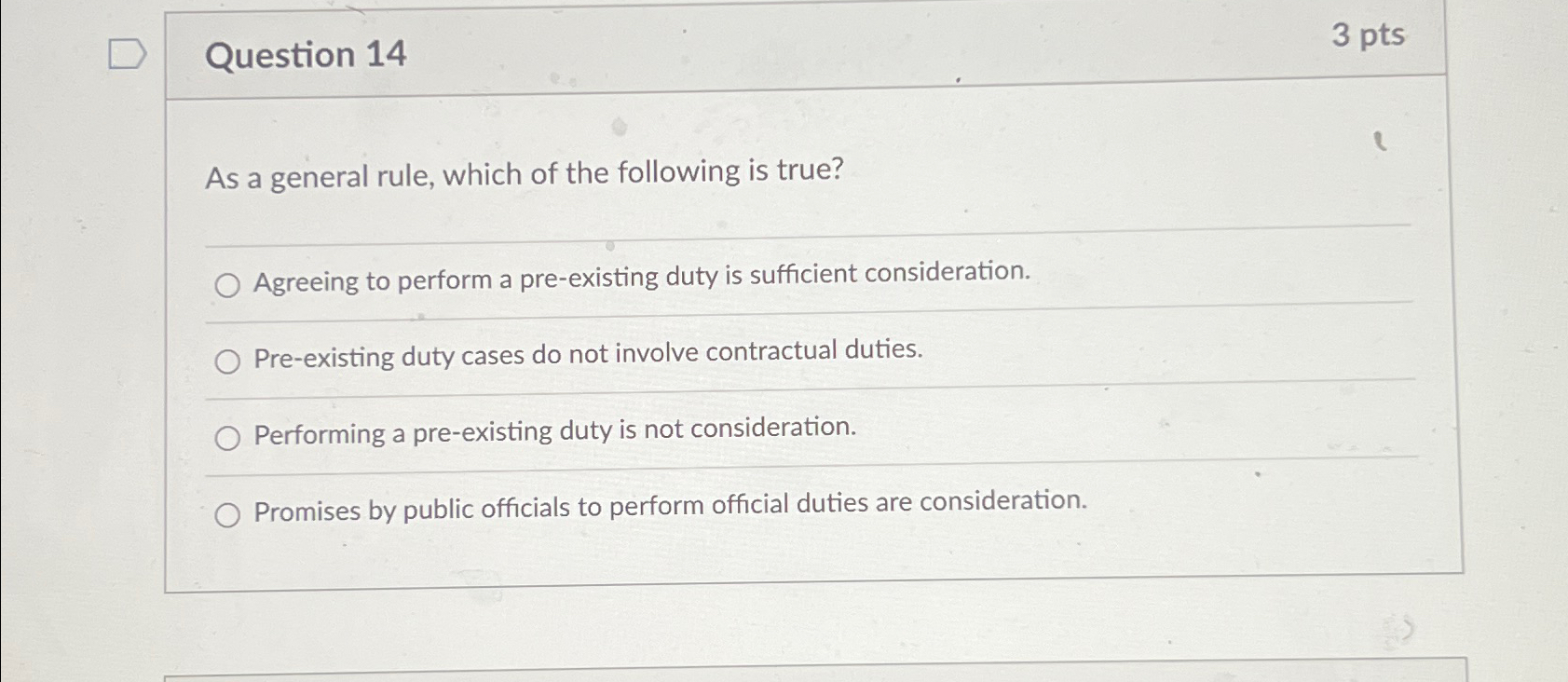  Question 14 3 pts As a general rule, which of the