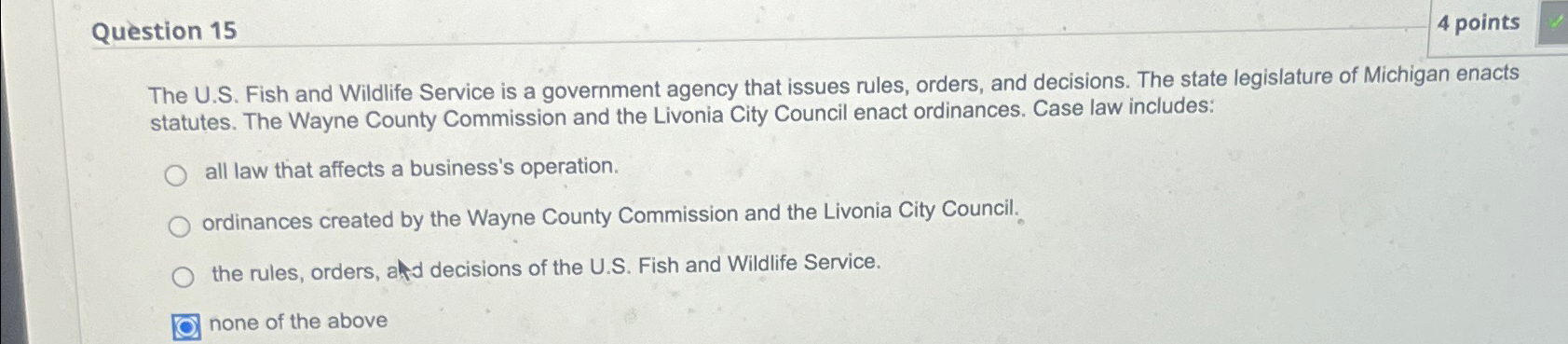  Question 15 4 points The U.S. Fish and Wildlife Service is