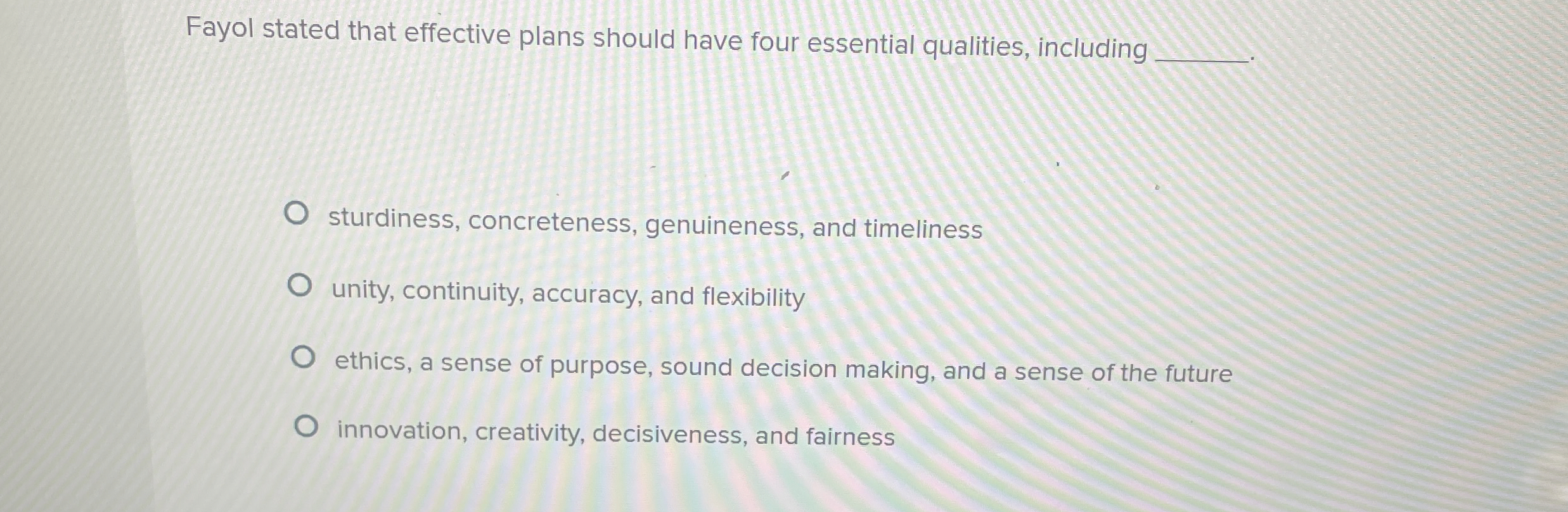  Fayol stated that effective plans should have four essential qualities, including