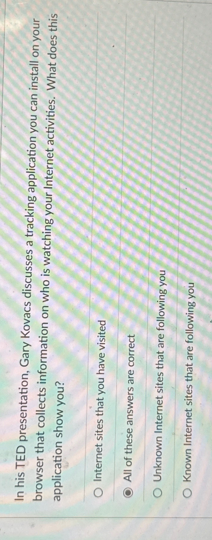  In his TED presentation, Gary Kovacs discusses a tracking application you