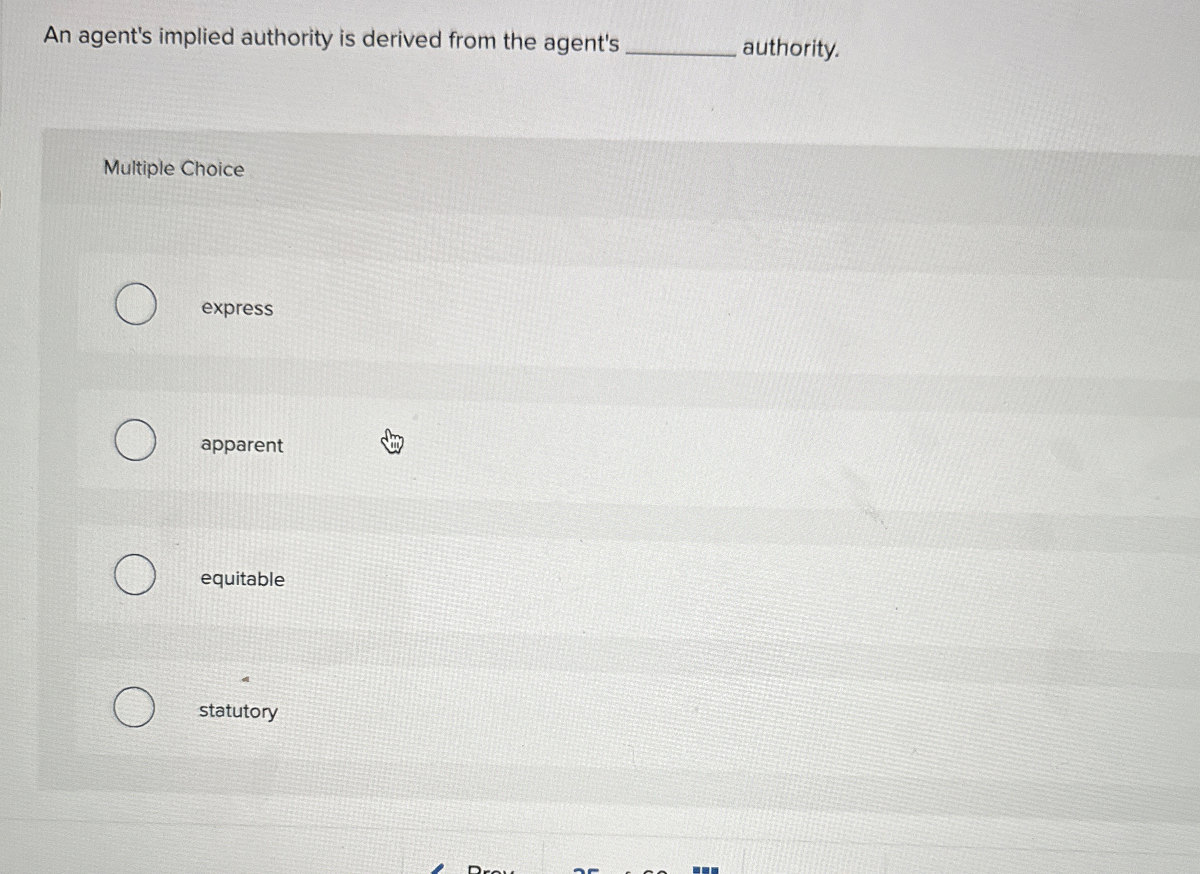  An agent's implied authority is derived from the agent's authority. Multiple