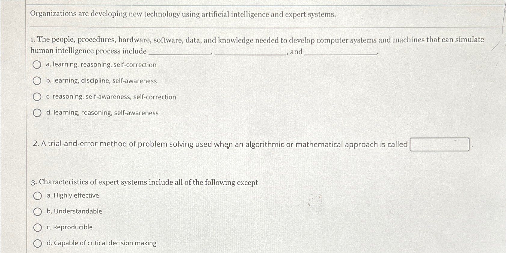  Organizations are developing new technology using artificial intelligence and expert systems.