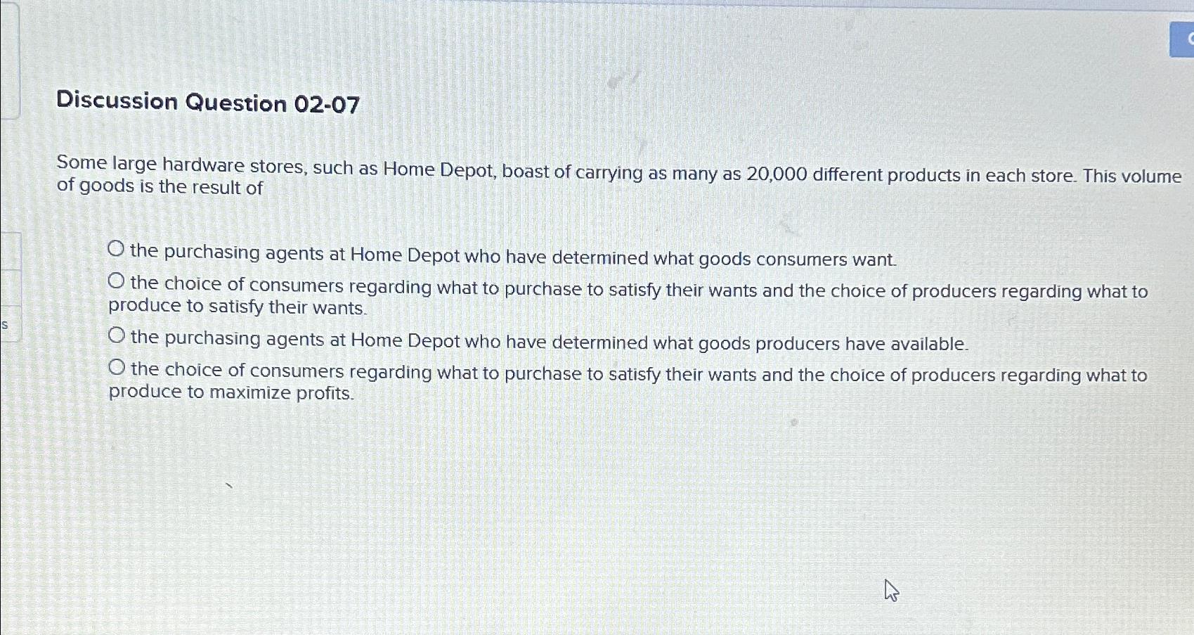  Discussion Question 02-07 Some large hardware stores, such as Home Depot,