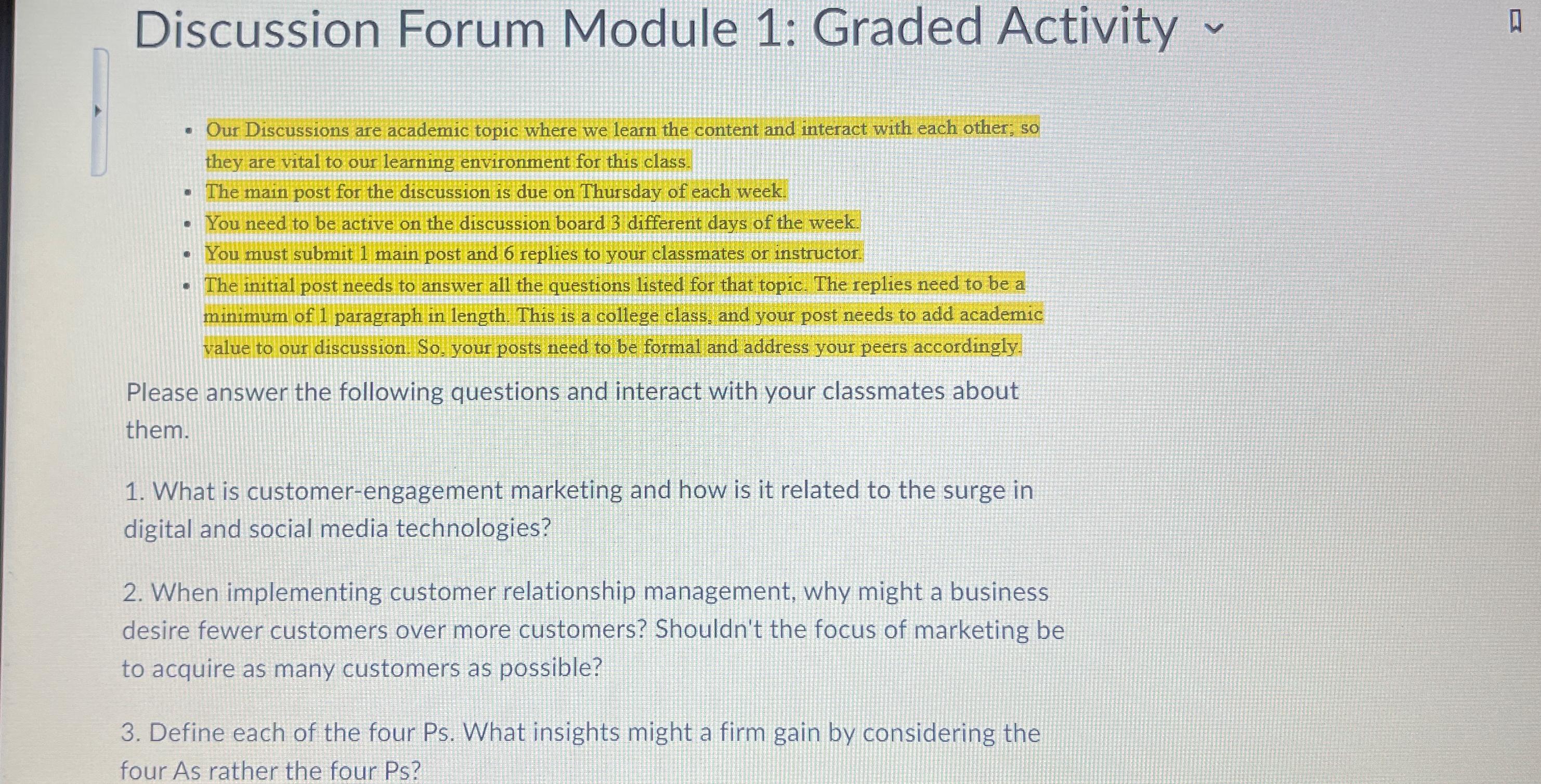  Discussion Forum Module 1: Graded Activity Our Discussions are academic topic
