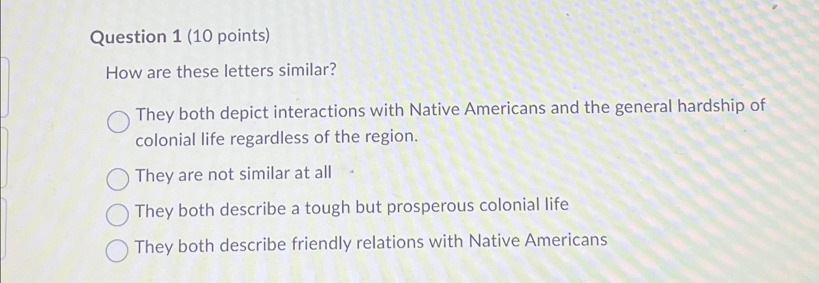  Question 1(10 points) How are these letters similar? They both depict