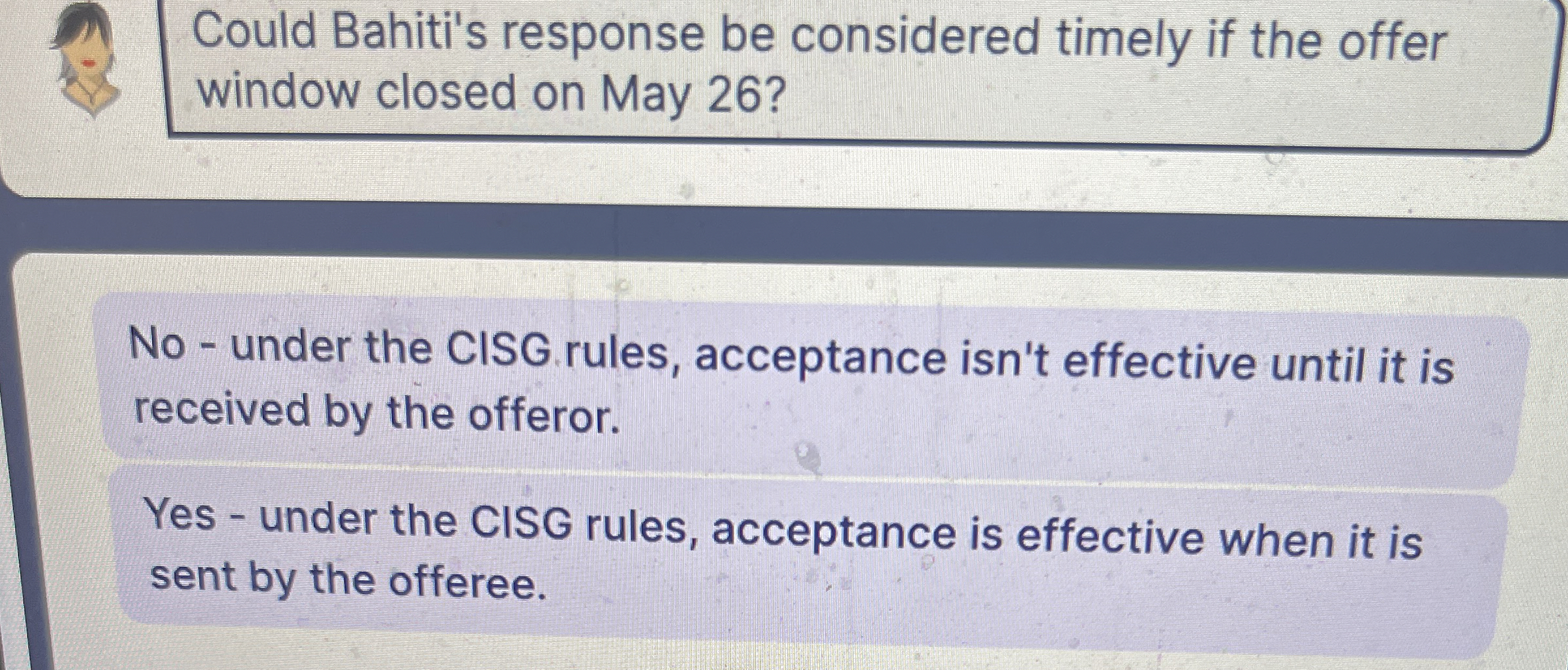  No - under the CISG.rules, acceptance isn't effective until it is