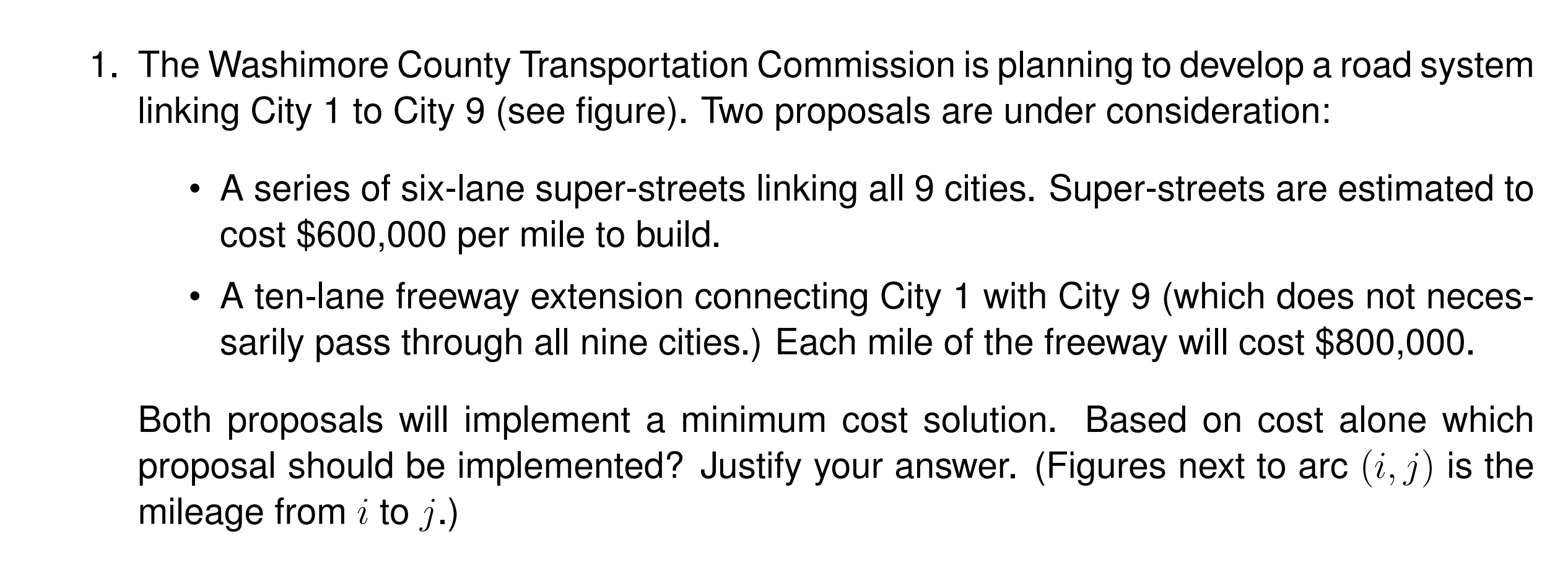 The Washimore County Transportation Commission is planning to develop a road