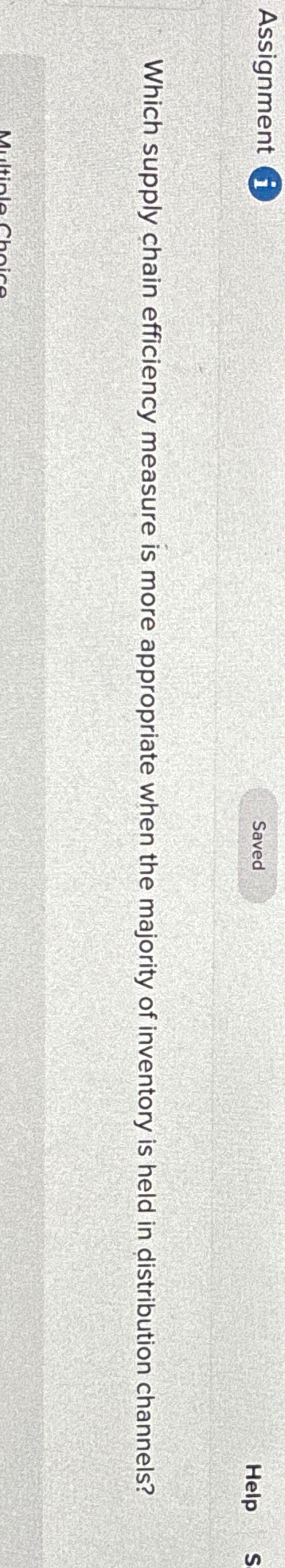  Assignment (i) Help s Which supply chain efficiency measure is more