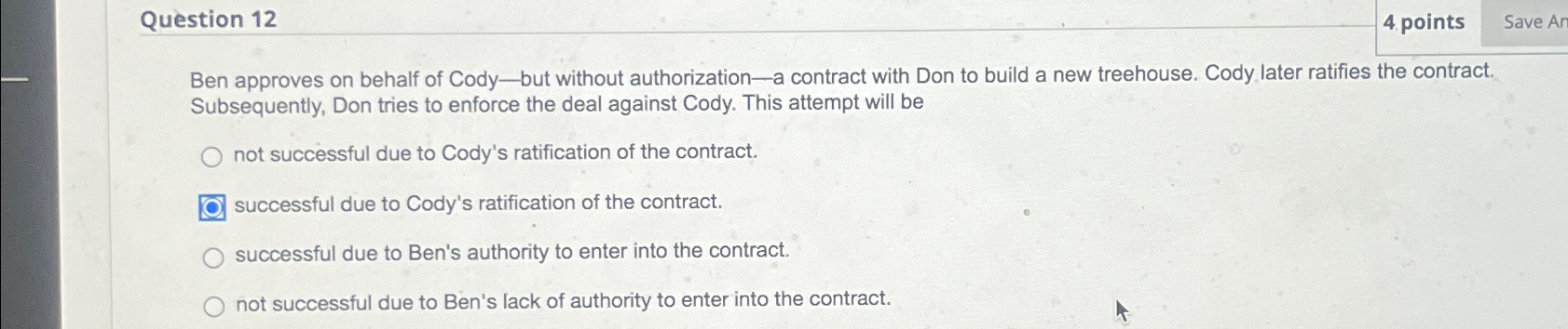  Question 12 =.,. Ben approves on behalf of Cody-but without authorization-a